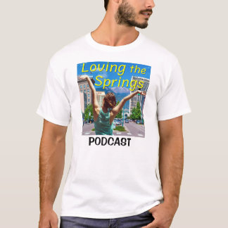 Camiseta Amando o Loving the Springs podcast versão 2