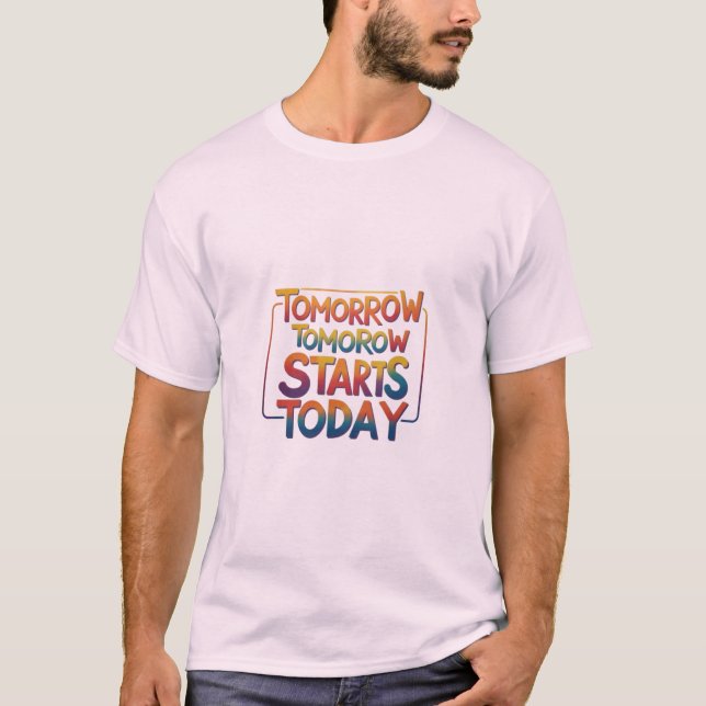 Camiseta Amanhã começa hoje (Frente)