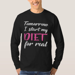 Camiseta Amanhã Eu Começo Minha Dieta Para Emagrecer De Ver