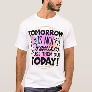 Camiseta Amanhã não está prometido