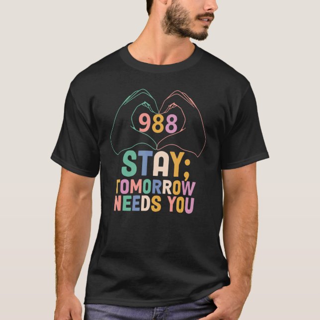 Camiseta Amanhã Precisa De 988 Awarenes Para A Prevenção Do (Frente)