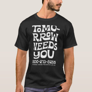 Camiseta Amanhã Precisa De Você Para A Prevenção Nacional D