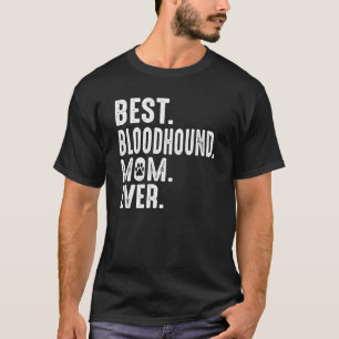 Camiseta Amante de Cachorro Engraçado Melhor Mãe de Bloodho