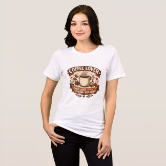 Camiseta Amante de Café “Café Primeiro, Tudo Mais Depois”