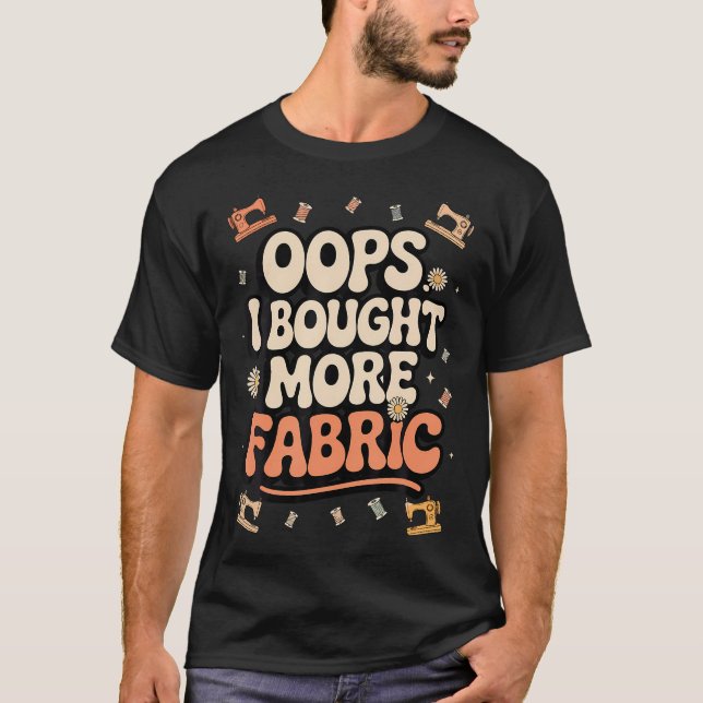 Camiseta Amante de Costura e Patchwork Engraçado Ops Compre (Frente)