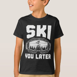 Camiseta Amante de esqui engraçado você mais tarde esquiand