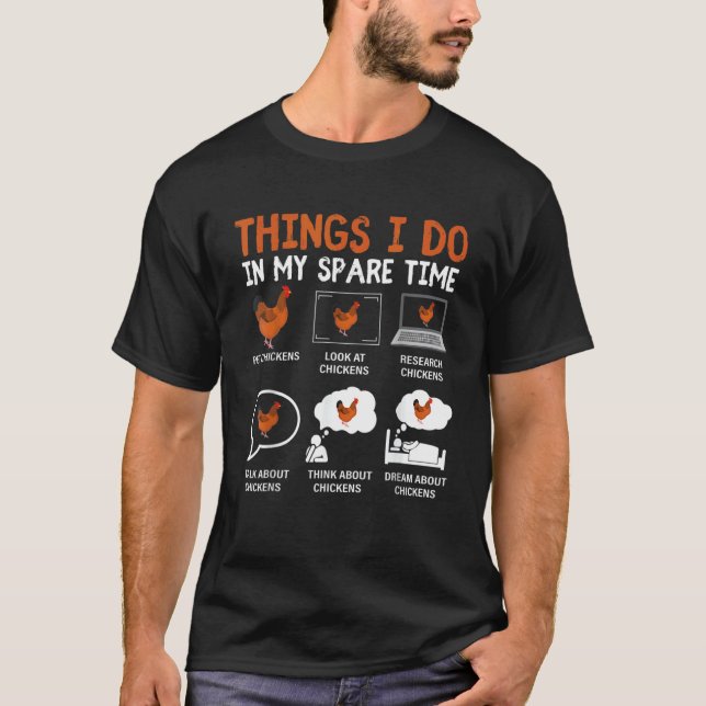 Camiseta Amante de Frango Engraçado 6 Coisas Que Eu Faço No (Frente)