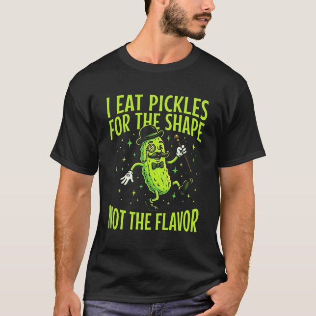 Camiseta Amante de Picles Engraçado Como Picles Pela Forma  (Frente)