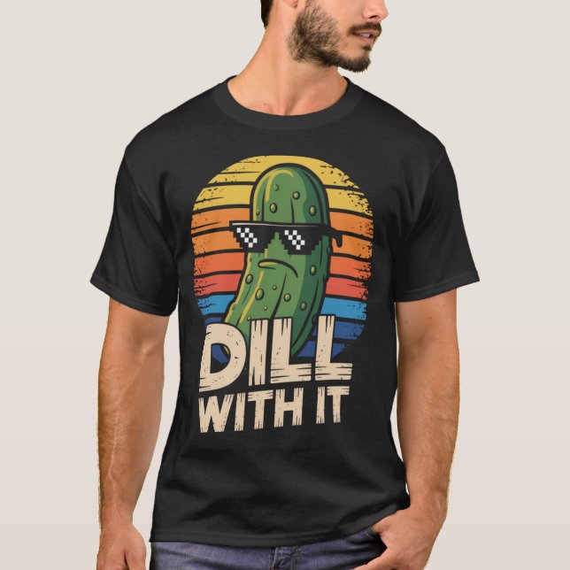 Camiseta Amante de Picles Vegetarianos Dill With It  (Frente)