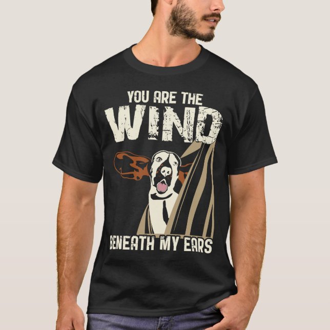Camiseta Amante do cão de cão - você é o vento abaixo de (Frente)