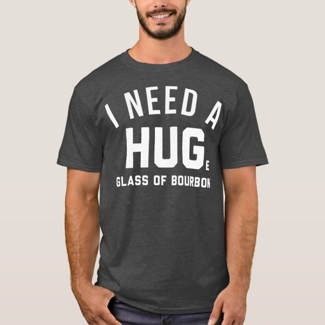 Camiseta amantes de bourbon, preciso de um copo enorme de (Frente)