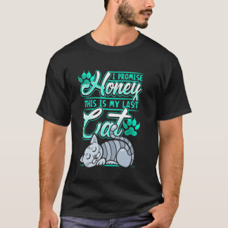Camiseta Amantes de Gatos - Eu Prometo Querida Este é o Meu