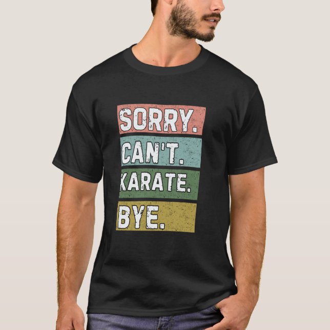 Camiseta Amantes de Karatê Clássico, Desculpe Não Posso Dar (Frente)