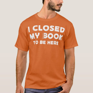 Camiseta Amantes engraçados do livro de leitores Eu fechei