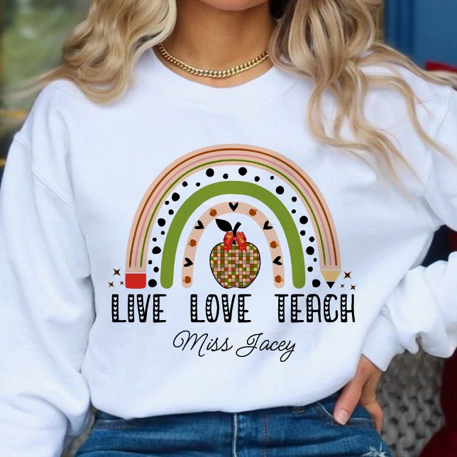 Camiseta Amar Ensinar Apreciação do Professor Arco-Íris (LIVE LOVE TEACH RAINBOW Personalized Name Teacher sweatshirt, teacher gift, teacher appreciation )