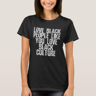 Camiseta Amar Pessoas Negras Como Você Ama Cultura Negra