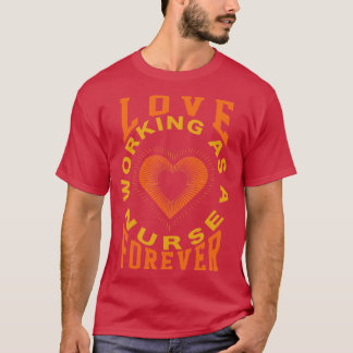 Camiseta Amar Trabalhar Como Enfermeira Para Sempre 2