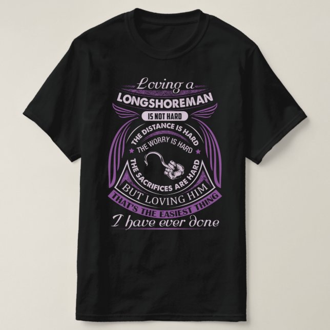 Camiseta Amar um Longshoreman não é Duro (Frente do Design)