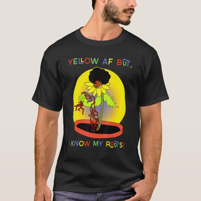Camiseta Amarelo Mas Eu Conheço As Minhas Raízes Para Queen (Frente)