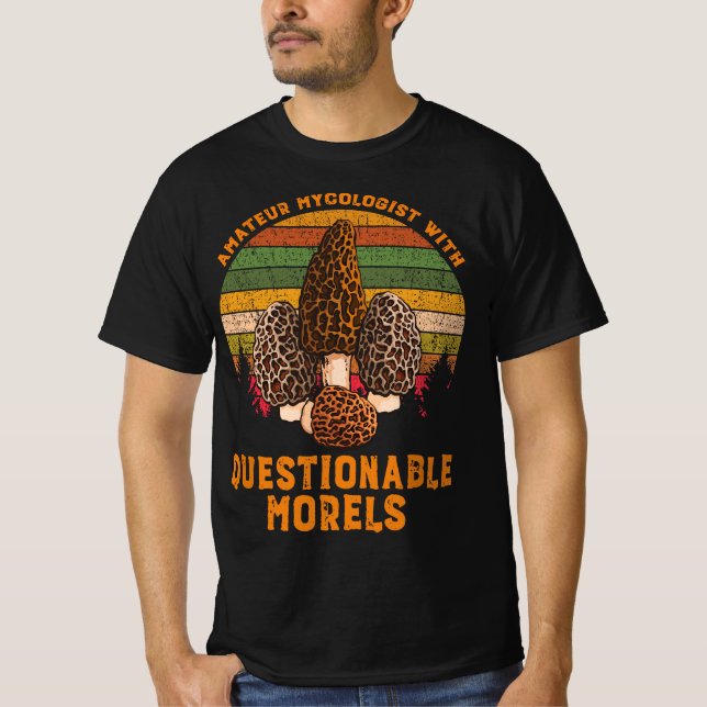 Camiseta Amateur Mycologist With Questionable Morels  (Frente)