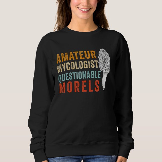 Camiseta Amateur Mycologist with Questionable Morels - Morc (Frente)