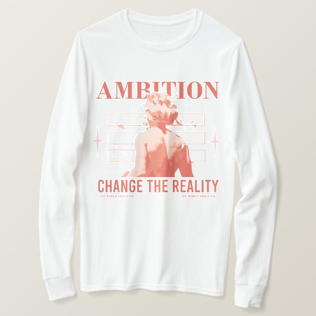 Camiseta Ambição Muda Realidade (Frente do Design)