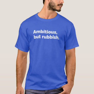 Camiseta Ambicioso