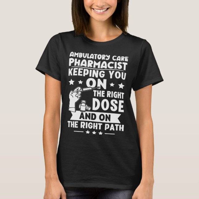Camiseta Ambulatory Care Pharmacist Keeping You On The Righ (Frente)