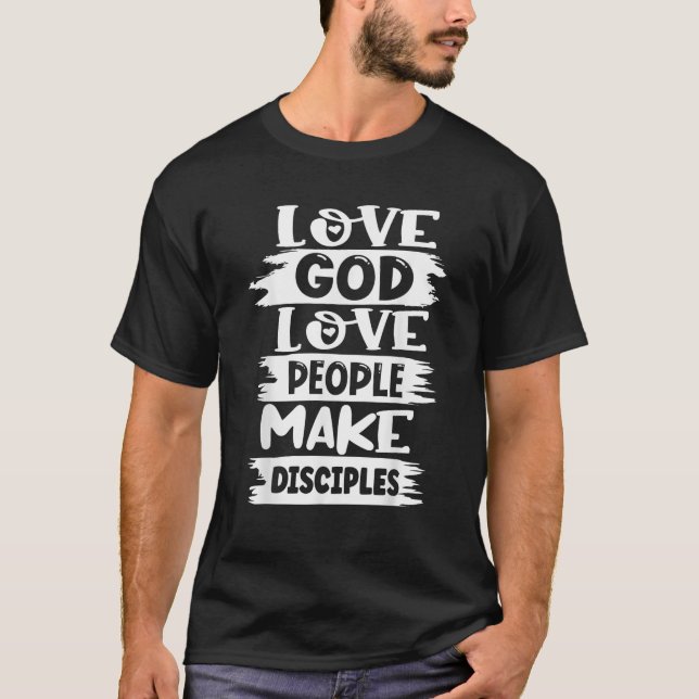 Camiseta Ame a Deus Ame a Outros Faça Discípulos  (Frente)