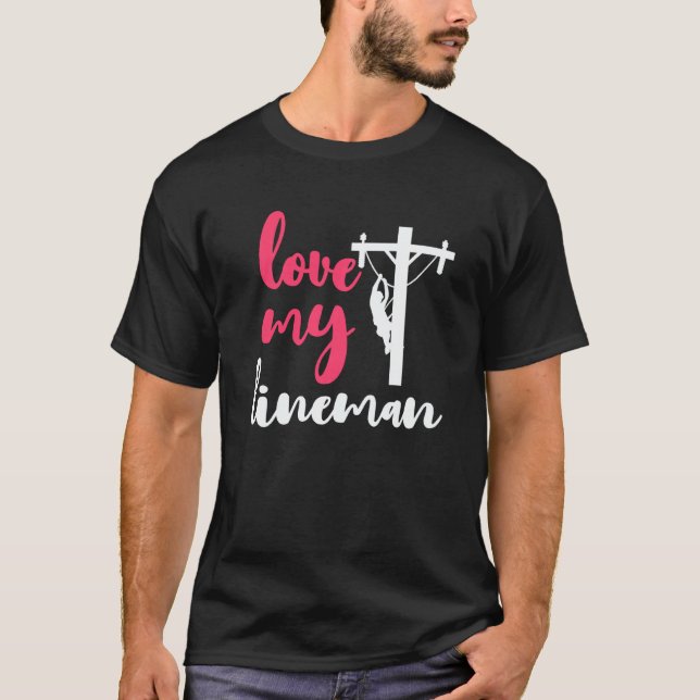 Camiseta Ame a minha esposa, Namorada, Fiance Lineman (Frente)