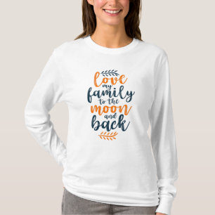Camiseta Ame a minha família à lua e às costas