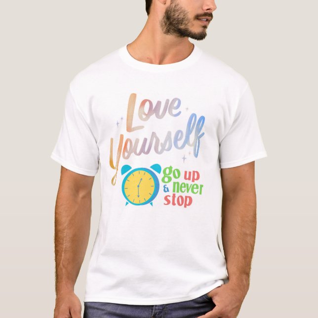 Camiseta Ame a Si Mesmo e Nunca Pare (Frente)