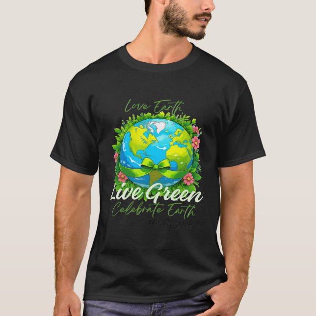 Camiseta Ame a Terra, Viva o Verde - Celebre o Dia da Terra (Frente)