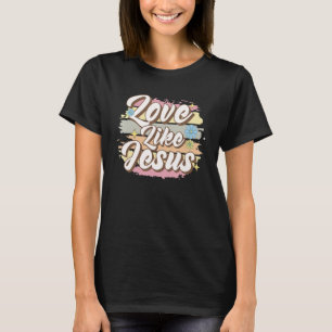 Camiseta Ame Como Jesus Cristo Bíblia Sagrada Fé Fofo Crist