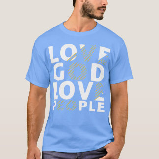 Camiseta Ame Deus Ame as Pessoas amigo