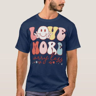 Camiseta Ame Mais Preocupada Menos 4