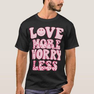 Camiseta ame mais se preocupe menos