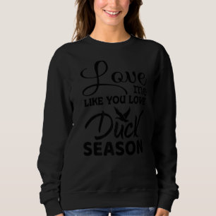 Camiseta Ame-Me Como Se Você Ame Duck Season Duck Hunt