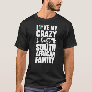 Camiseta Ame Minha Louca Melhor Família Sul-Africana