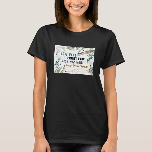 Camiseta Ame Muitos Confie em Poucos (Frente)