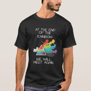 Camiseta Ame O Meu Cachorro No Fim Do Arco-Íris Que Iremos 