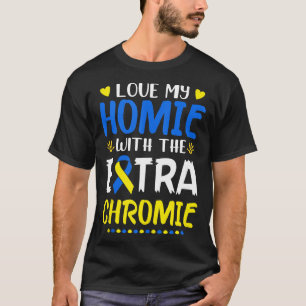 Camiseta Ame O Meu Homie Com A Síndrome De Chromie Extra Pa