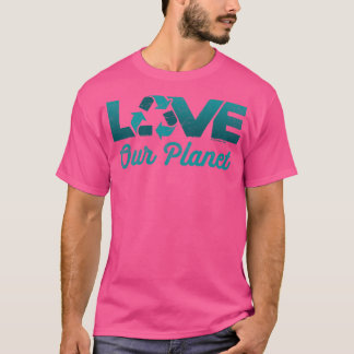 Camiseta Ame o nosso Reciclar de reutilização do planeta em
