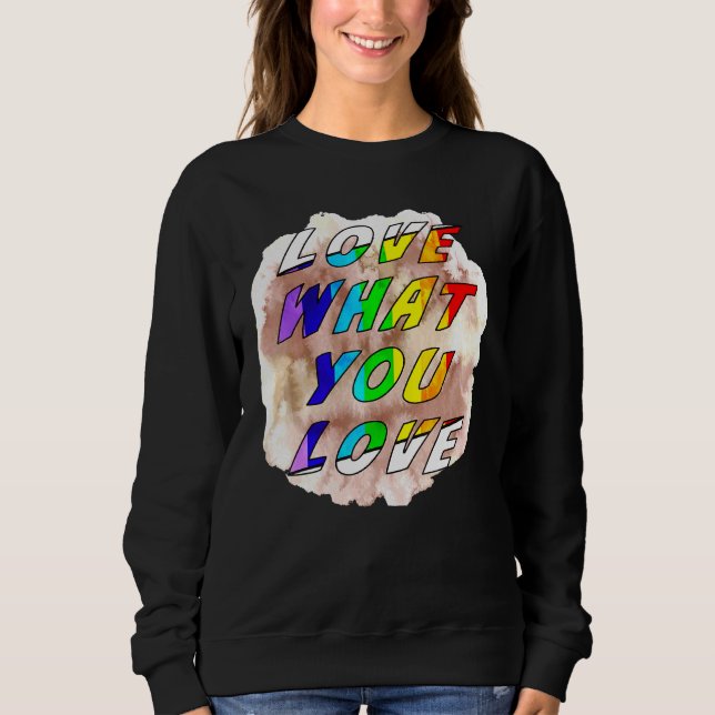 Camiseta Ame O Que Você Ama Gay Lgbt Lésbica Gay (Frente)