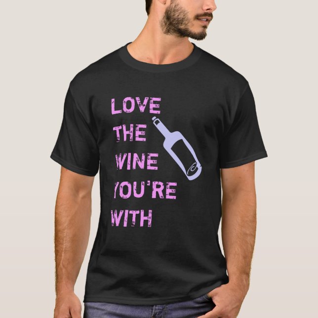 Camiseta Ame o vinho que você é com (Frente)