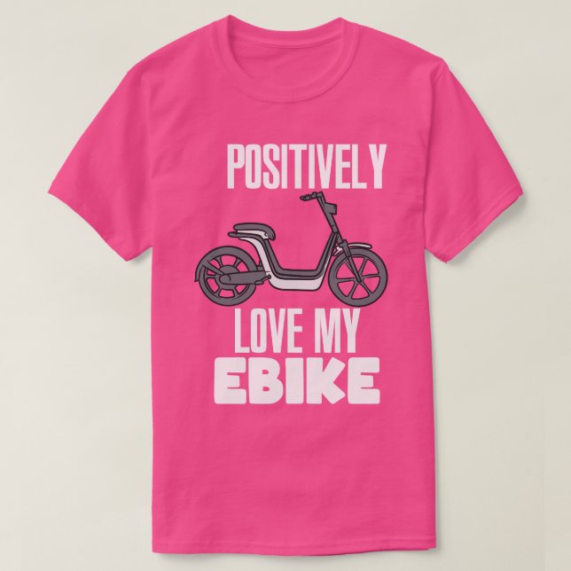 Camiseta Ame positivamente a minha bicicleta eletrônica (Frente do Design)