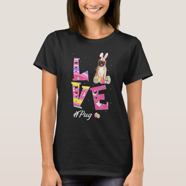 Camiseta Ame Pug de Páscoa Orelhas de Coelho Cachorro (Frente)