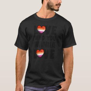 Camiseta Ame Quem Você Quer Amar Um Coração De Orgulho Lésb