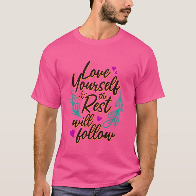 Camiseta Ame-se e o resto se seguirá (Frente)