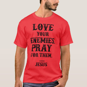 Camiseta Ame Seu Inimigo Reze Por Eles, Jesus Cite Vintage